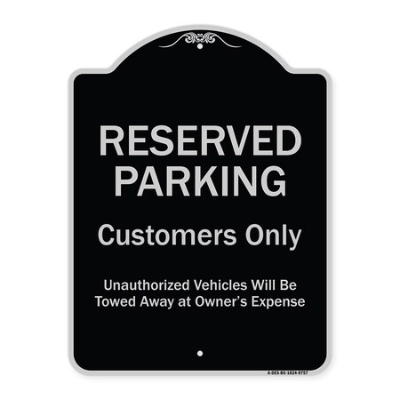 Signmission Designer Series-Reserved Parking Customers Unauthorized Vehicles Will Be, 24" x 18", BS-1824-9757 A-DES-BS-1824-9757